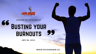 Busting your Burnouts S2 Ep7